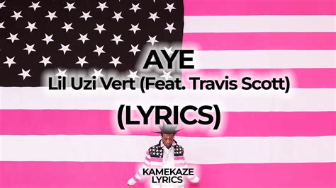 aye lil uzi lyrics|Lil Uzi Vert feat. Travis Scott